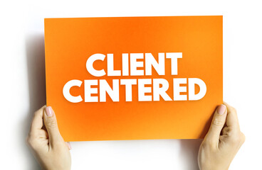 Client Centered - approach to psychotherapy based on a belief that the client is best able to...