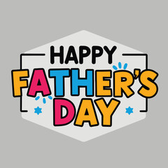 Obraz premium Happy fathers day colorful vector illustration white background