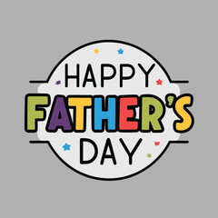 Happy fathers day colorful vector illustration design