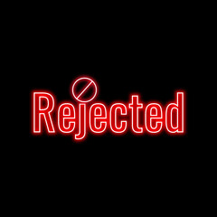 Rejected text neon sign | Profile verification Rejected badge | Rejected vector images
