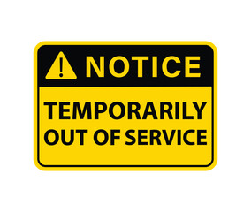Notice Temporarily out of order. Warning yellow triangle sign stock illustration