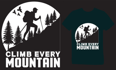 Climb every mountain-  camping vintage t-shirt design ,