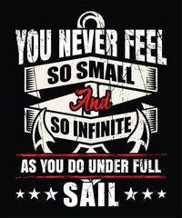 You never feel so small and so infinite as you do under full sail graphic design