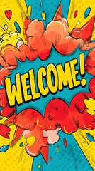 Fototapeta premium Colorful comic-style welcome graphic with dynamic explosion effects and bold text