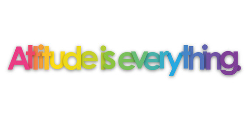 ATTITUDE IS EVERYTHING. colorful typography banner on transparent background