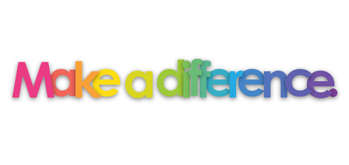MAKE A DIFFERENCE. colorful typography banner on transparent background