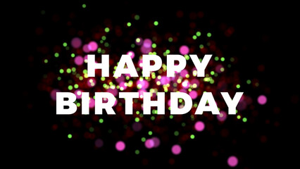 Happy Birthday Celebration Greeting with Colorful Bokeh Background - Joyful Wishes, Cheers, and Moments of Happiness for a Special Day Full of Love, Laughter, and Fun! 4K.