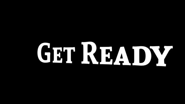 Motivational phrase 'Get Ready' displayed on a black background, ideal for fitness or event promotions