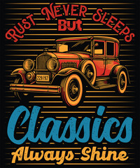 Rust Neber Sleeps But Classics Always Shine 8 Graphic Design