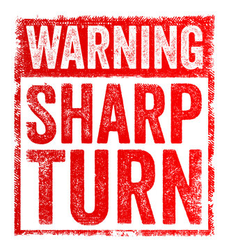 Warning: Sharp Turn - means be careful, there is a sharp bend in the road ahead, It alerts drivers to slow down and prepare to turn carefully, text concept stamp