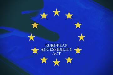 Europe flag with European Accessibility act concept, new regulation on 2025.