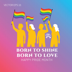 Born to Shine and Love Happy Pride Month Celebration
