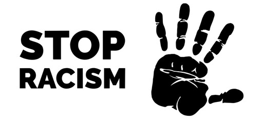 Black Handprint with Bold Text “Stop Racism”. Anti-Racism, Protest, Equality, Human Rights, Social Justice, Awareness Campaign for International Anti-Discrimination Days