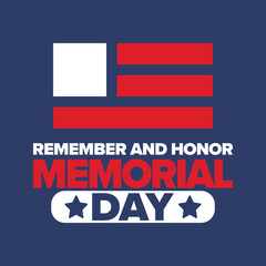 Memorial Day in United States. Remember and Honor. Federal holiday for remember and honor persons who have died while serving in the United States Armed Forces. Celebrated in May. Vector poster