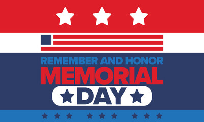 Memorial Day in United States. Remember and Honor. Federal holiday for remember and honor persons who have died while serving in the United States Armed Forces. Celebrated in May. Vector poster