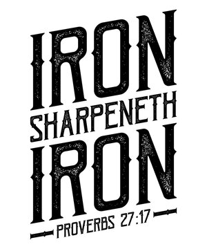 Iron Sharpeneth Iron, Proverbs 27:17,  King James Bible 