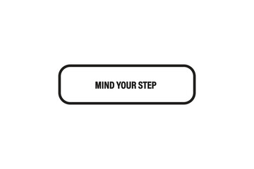 Print button ,web template ,mind your step, banner label


