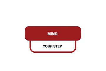 Print button ,web template ,mind your step, banner label


