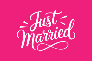Modern handmade calligraphy about JUST MARRIED