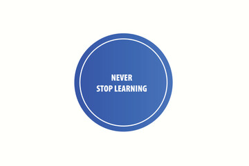 Print button ,web template, never stop learning, banner label


