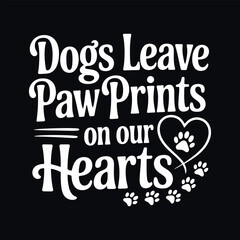Dogs Leave Paw Prints on Our Hearts