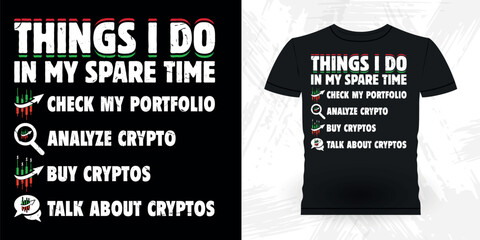 Things I Do In My Spare Time Funny Trader Investor Trading T-shirt Design 