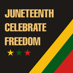 Obraz premium Juneteenth Celebrate Freedom design with diagonal Pan-African stripes, red yellow green colors, three stars, and bold vintage typography