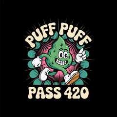 Puff Puff Pass 420 - Retro Weed For T-Shirt Design