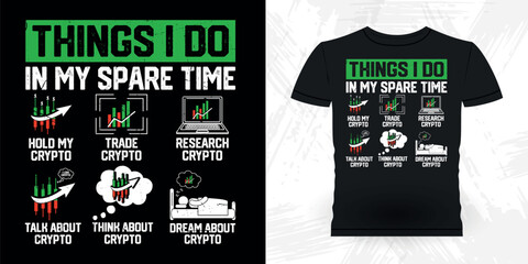 Things I Do In My Spare Time Funny Trader Investor Trading T-shirt Design