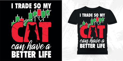 Cat Lover Funny Trader Investor Trading T-shirt Design 