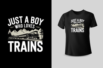 Just a Boy Who Loves Trains T Shirt Design