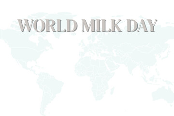 World Milk Day background for wall post, presentation, and poster. nature background milk, cow, and world with words.  milk concept with good health awareness, milk day illustration.