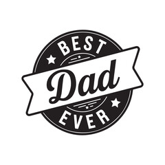 Obraz premium Best dad ever badge design isolated on white background. Happy Father's Day SVG, Best Dad Ever SVG,Cricut and Silhouette Cut File, The Man The Myth The Legend Dad and Papa, Best Father Ever SVG, 
