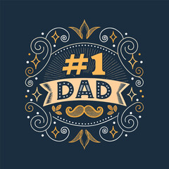#1 Dad Vintage Typography Design for Father's Day Gifts, Cards, and T-Shirts