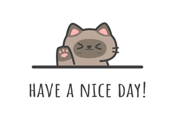 Brown Siamese Cat cartoon waving paw greeting card have a nice day