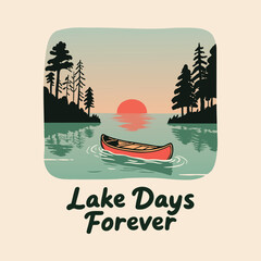 Lake Days Forever, Summer T Shirt Design