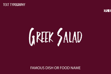 Brush Typography Text Name Of Popular Dish Greek Salad
