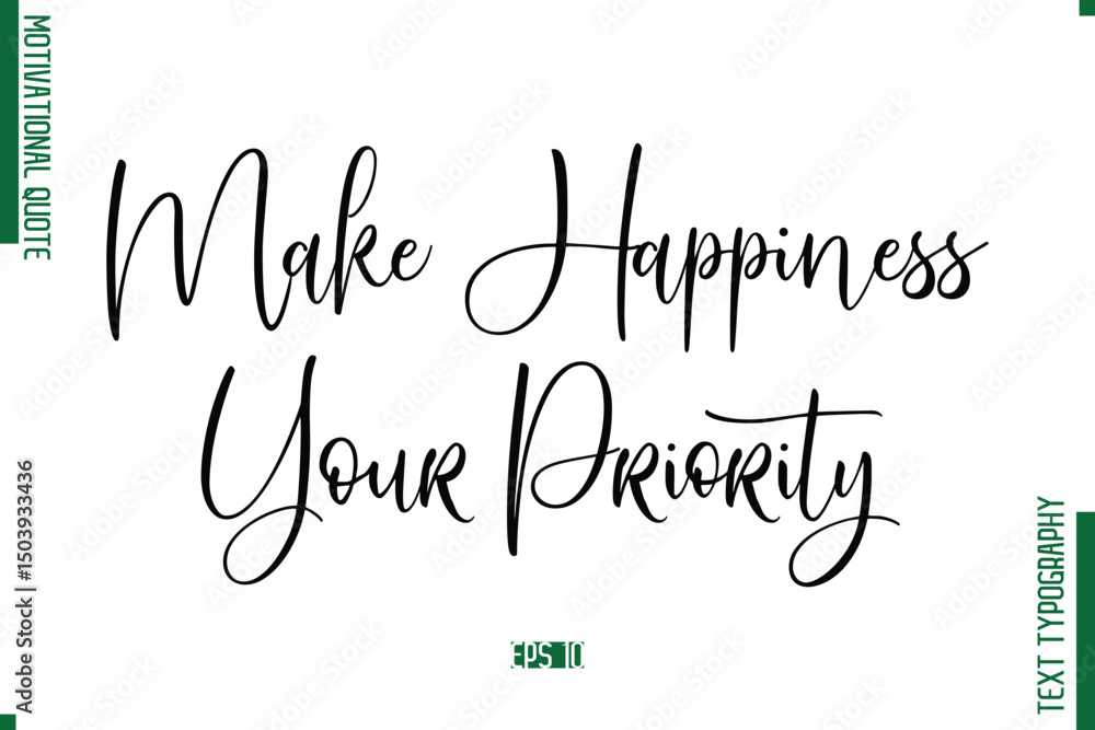 Fototapete make happiness your priority cursive text typography motivational statement