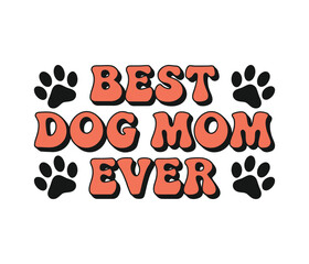 best dog mom ever t shirt design