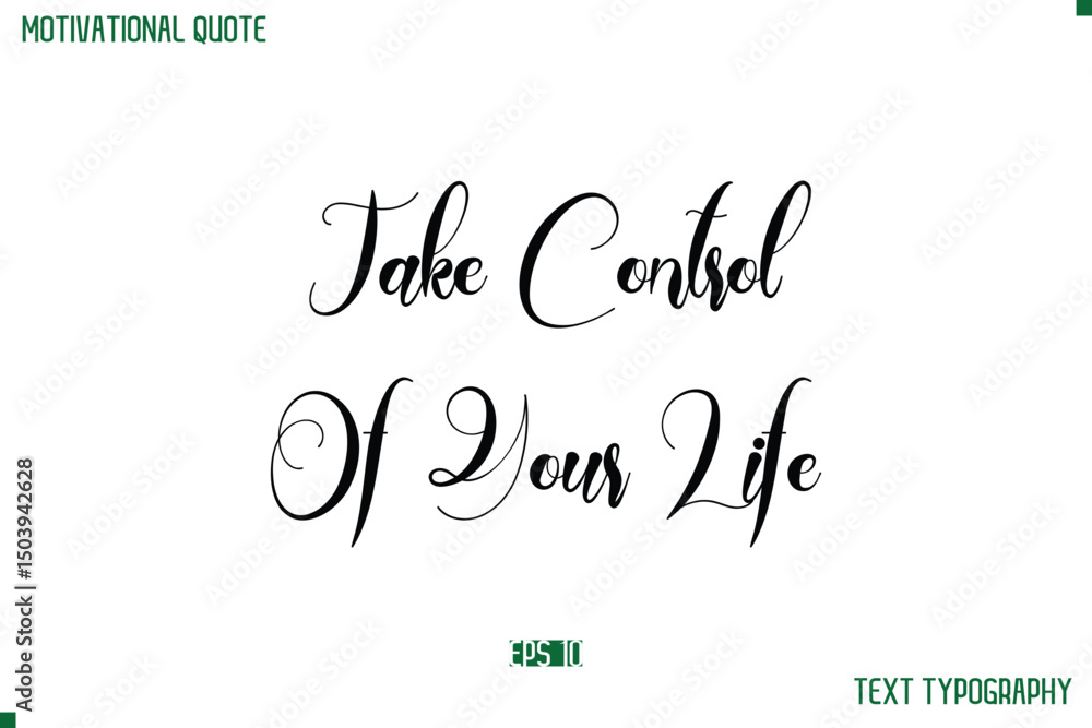 Fototapete take control of your life cursive typescript text life motivational quote