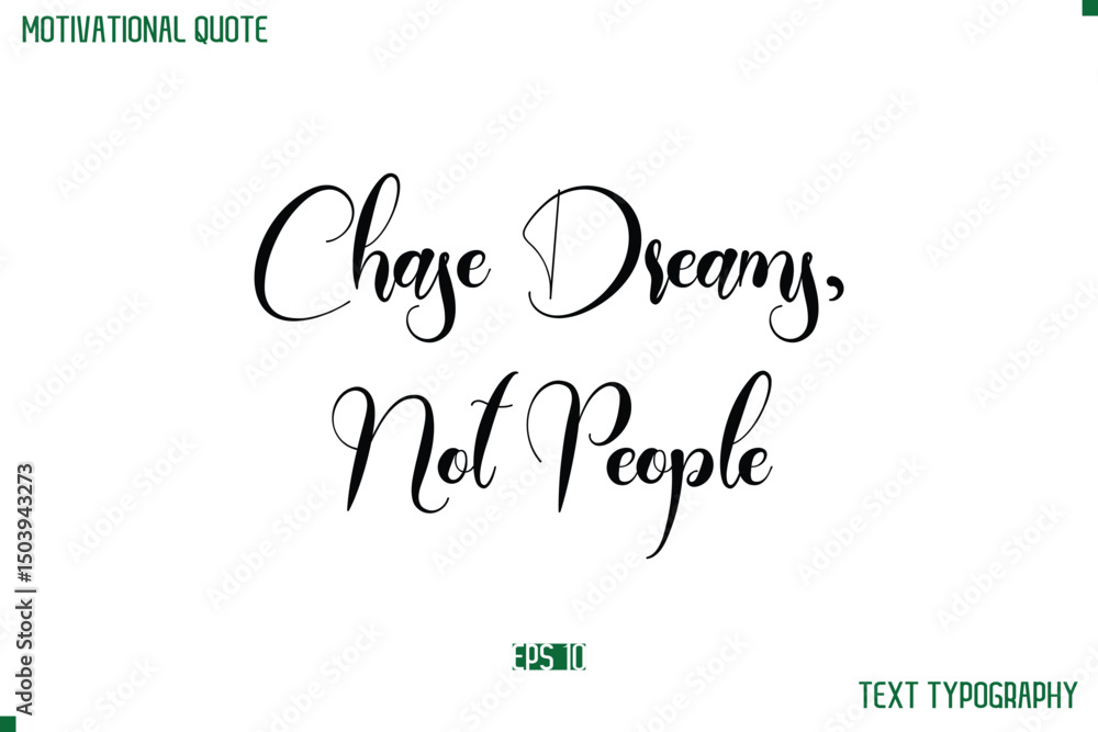 Fototapete chase dreams, not people cursive typescript text life motivational quote