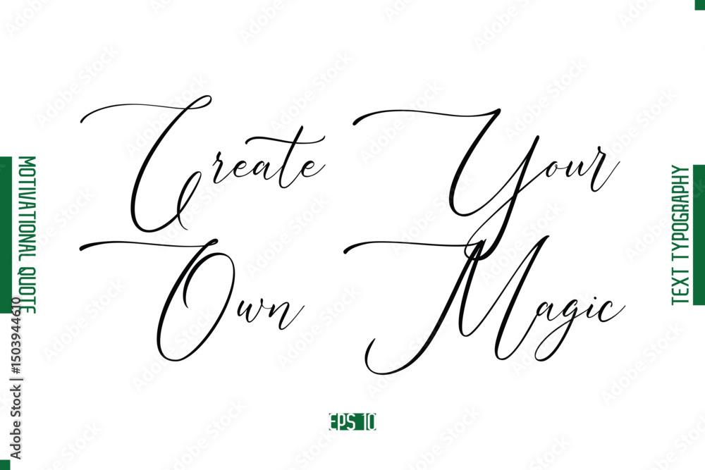 Fototapete create your own magic cursive text lettering motivational quotation
