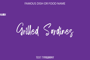Handwritten Calligraphy Text Name Of Famous Food Grilled Sardines