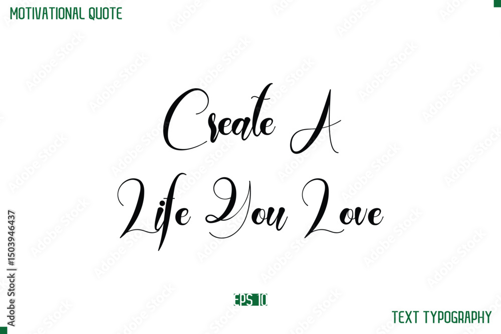Fototapete create a life you love cursive typescript text life motivational quote
