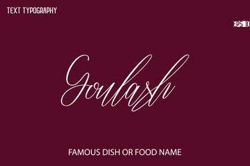 Written Typography Text Name Of Popular Dish Goulash