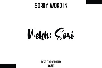 Welsh: Sori   -Sorry Word Cursive Bold Typography Text Phrase