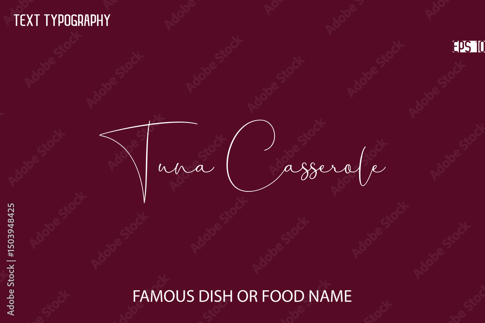 Fototapete cursive typescript text name of famous food or dish tuna casserole