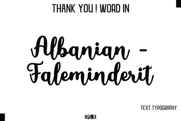 Albanian - Faleminderit   - Thank You ! Word Elegant Cursive Text Typography Phrase