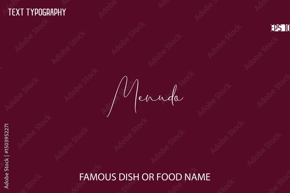 Poster cursive typescript text name of famous food or dish menudo