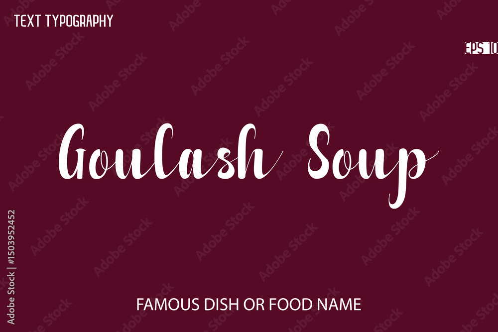 Poster written typescript text name of popular dish goulash soup